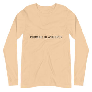 Unisex Long Sleeve Tee Former-D1-Athlete-(Type)-Line-in-in-Black-Letters