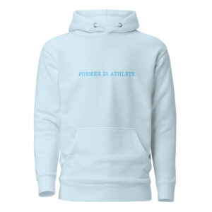 Unisex Hoodie Former-D1-Athlete-(Type)-Line-in-in--Light-Blue-Letters