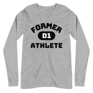 Unisex Long Sleeve Tee Former-D1-Athlete-(Bungee)-in-Black-Letters